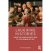 Laughing Histories: From the Renaissance Man to the Woman of Wit