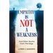 Empathy Is Not A Weakness: And Other Stories from The Edge