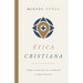 Ética Cristiana: Cómo Navegar En Tiempos Turbulentos