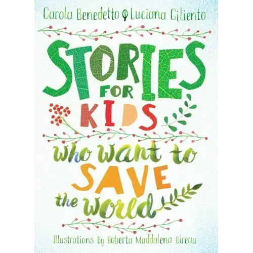 Stories for Kids Who Want to Save the World