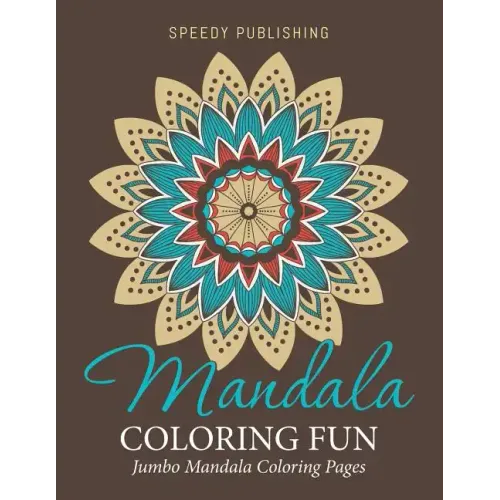 Mandala Coloring Fun: Jumbo Mandala Coloring Pages