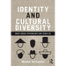 Identity and Cultural Diversity: What Social Psychology Can Teach Us