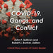 Covid-19, Gangs, and Conflict: A Small Wars Journal-El Centro Reader