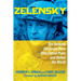 Zelensky: The Unlikely Ukrainian Hero Who Defied Putin and United the World