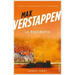 Max Verstappen. La Biografia