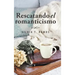 Rescatando el romanticismo