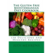 The Gluten Free Mediterranean Diet Cookbook: 150 Delicious and Healthy Recipes