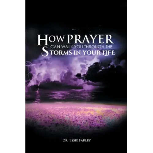 How Prayer Can Walk You Through the Storms in Your Life