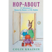 Hop-About: The Adventures of Benny the Bunny and Mr. Rabbit