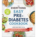 The Everything Easy Pre-Diabetes Cookbook: 200 Healthy Recipes to Help Reverse and Manage Pre-Diabetes