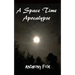 A Space Time Apocalypse