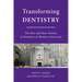 Transforming Dentistry: The Rise and Near Demise of Dentistry at Western University