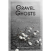 Gravel Ghosts