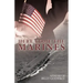 Here Come the Marines: Memoirs of Billy Godfrey