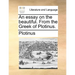An essay on the beautiful. From the Greek of Plotinus.