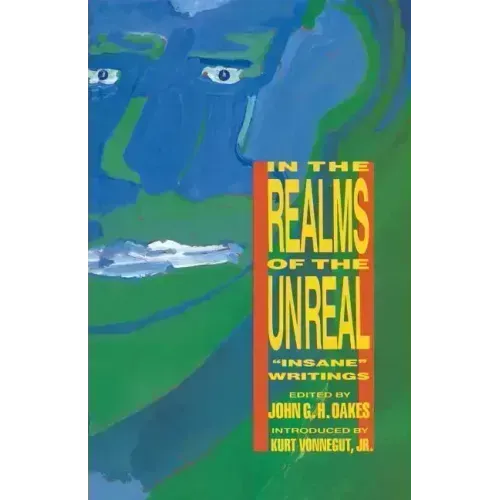 In the Realms of the Unreal: Insane Writings