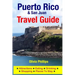 Puerto Rico & San Juan Travel Guide: Attractions, Eating, Drinking, Shopping & Places To Stay