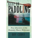 Keep on Paddling: True Adventures in the Boundary Waters Wilderness