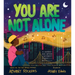 You Are Not Alone