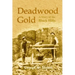 Deadwood Gold: A Story of the Black Hills