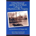Urban Renewal and the End of Black Culture in Charlottesville, Virginia: An Oral History of Vinegar Hill