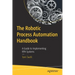 The Robotic Process Automation Handbook: A Guide to Implementing Rpa Systems