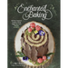 Enchanted Baking: 60 Fairy-Inspired Treats to Bring Magic Into Your Kitchen