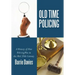 Old Time Policing: A History of How Policing Was in the Mid 20th Century