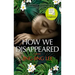 How We Disappeared