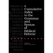 A Cumulative Index to the Grammar and Syntax of Biblical Hebrew