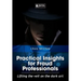 Practical Insights for Fraud Professionals: Lifting the veil on the dark art