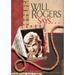 Will Rogers Says . . .