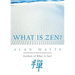 What is Zen?