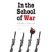 In the School of War
