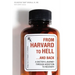 From Harvard to Hell...and Back: A Doctor's Journey Through Addiction to Recovery