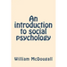 An introduction to social psychology