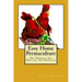 Easy Home Permaculture - No money, No Muscle, No Worries
