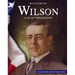 Woodrow Wilson: Our 28th President