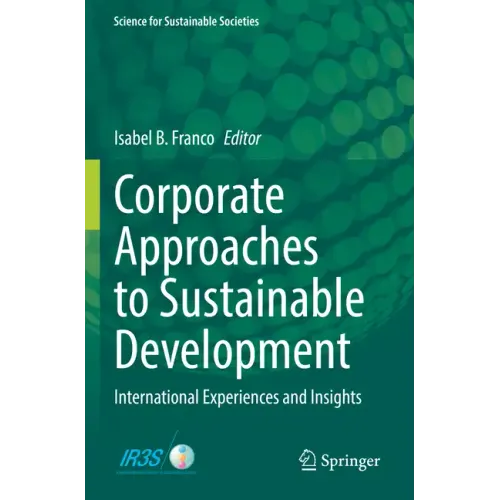 Corporate Approaches to Sustainable Development: International Experiences and Insights