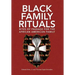 Black Family Rituals