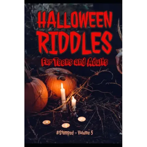 Halloween Riddles: #Stumped - Volume 5 - For Teens and Adults