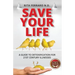 Save Your Life A Guide to Detoxification for 21st Century Illnesses