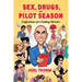 Sex, Drugs & Pilot Season: Confessions of a Casting Director