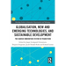 Globalisation, New and Emerging Technologies, and Sustainable Development: The Danish Innovation System in Transition