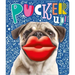 Pucker Up!