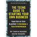 The Teens Guide to Starting Your Own Business: Your Step by Step Blueprint to Becoming a Teen Entrepreneur
