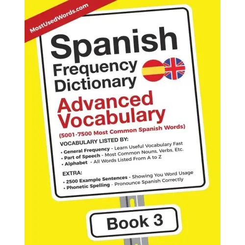 Spanish Frequency Dictionary - Advanced Vocabulary: 5001-7500 Most Common Spanish Words