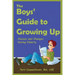 The Boys' Guide to Growing Up: Choices & Changes During Puberty
