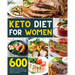 Keto Diet for Women: 600 Easy & Delicious Keto Recipes to Heal Your Body, Balance Hormones & Regain Body Confidence