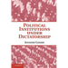 Political Institutions Under Dictatorship